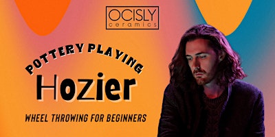 Imagem principal do evento Pottery Playing Hozier (Wheel Throwing for Beginners @OCISLY)