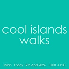 COOL ISLANDS WALKS MILAN