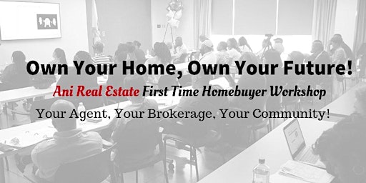 Primaire afbeelding van First Time Home Buyer Workshop!