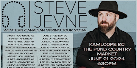 Steve Jevne Western Canadian Spring Tour 2024 - Kamloops BC