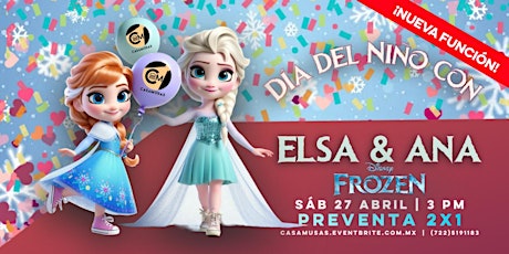 DIA DEL NIÑO CON CON ELSA & ANA (Frozen)
