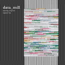 data_mill: weaving digital tapestries