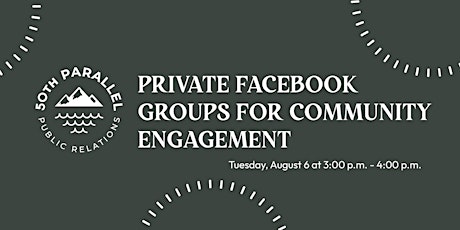PR Workshop: Private Facebook Groups for Community Engagement