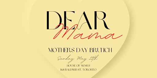 House of Neekz: Dear Mama - Mothers Day Brunch at House of Moses primary image