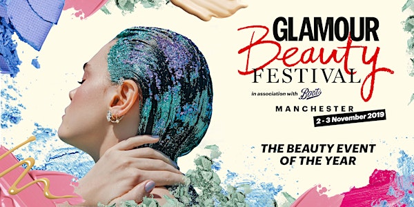 GLAMOUR Beauty Festival Manchester