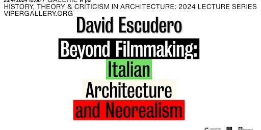 Imagem principal do evento David Escudero: Beyond Filmmaking: Italian Architecture and Neorealism