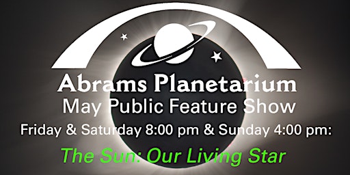 Abrams Planetarium May 2024 Public Feature Show  primärbild