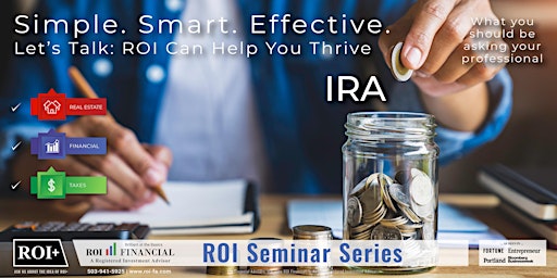 Immagine principale di ROI Seminar Series: Tax Advantaged Retirement Vehicles (IRA) 