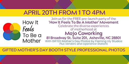 Immagine principale di How it Feels to be a Mother - FREE Mother's Day Photos! - Pre-launch Party 