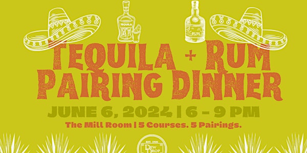 Tequila  + Rum Pairing Dinner!
