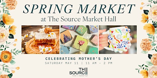 Spring Market at The Source primary image