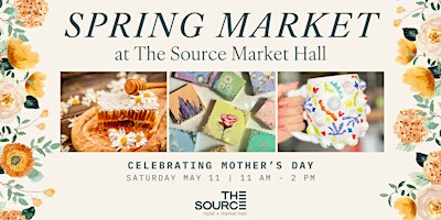 Spring Market at The Source primary image