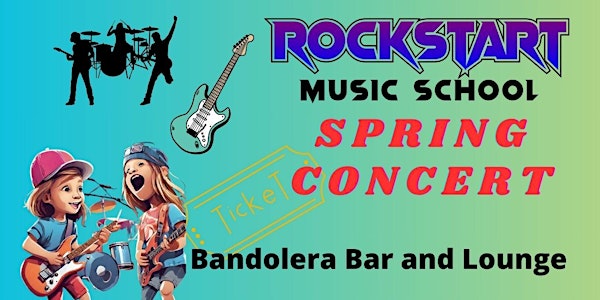 Rockstart Music School Spring Concert - Pre Sale