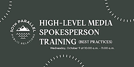 PR Workshop: High-Level Media Spokesperson Training (Best Practices)