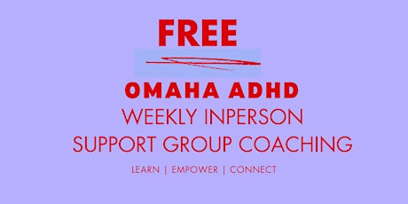 Free ADHD Adult and Young Adults Support Group Coaching Meetups