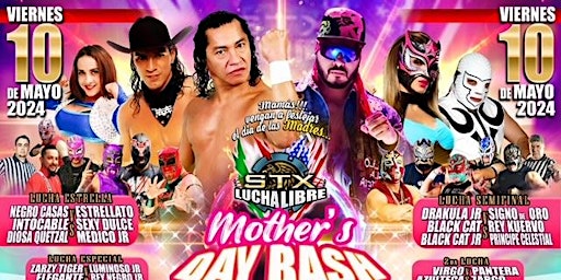 STX LUCHA LIBRE PRESENTS MOTHER'S DAY BASH