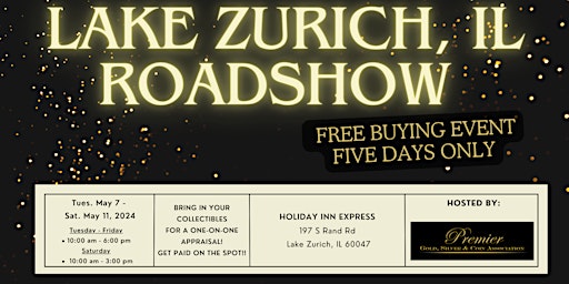 Image principale de LAKE ZURICH ROADSHOW  - A Free, Five Days Only Buying Event!