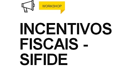 Workshop Incentivos Fiscais (SIFIDE)