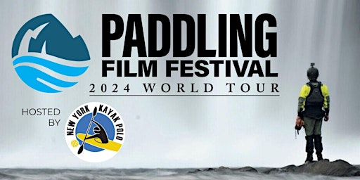 Primaire afbeelding van 2024 Paddling Film Festival - Brooklyn