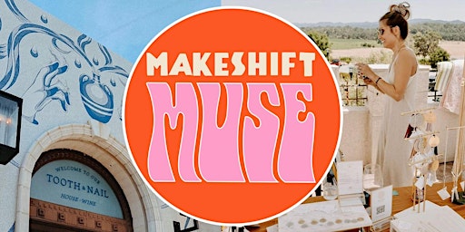 Hauptbild für Makeshift Muse Makers Market