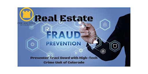 Primaire afbeelding van Real Estate Fraud Protection w/ Traci Dowd, CO CBI- 2 CE Credits