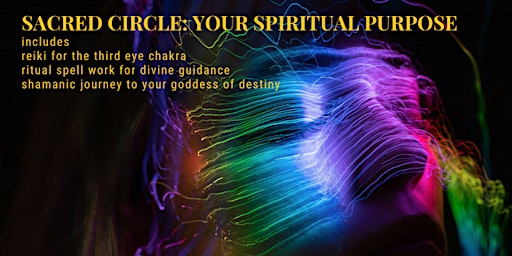 Hauptbild für Sacred Circle: Your Spiritual Purpose