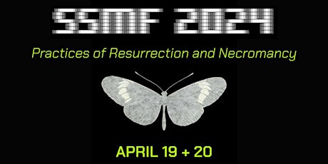 Screening Scholarship Media Festival 2024: Resurrection and Necromancy