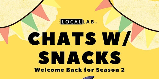 Primaire afbeelding van Chats W/ Snacks - Welcome Back for Season 2