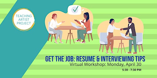 Hauptbild für Get the Job: Resume & Interview Skills for Teaching Artists