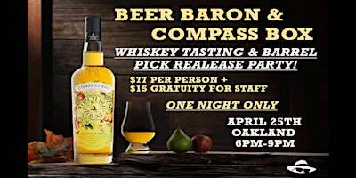 Image principale de Beer Baron & Compass Box Barrel Pick Release Party - Oakland