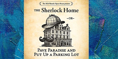 Imagen principal de The Sherlock Home featuring the Waverly Opera House