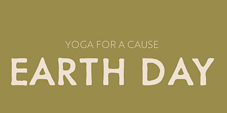 Yoga for a Cause: Earth Day