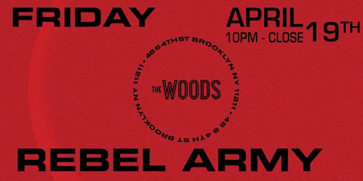 Primaire afbeelding van REBEL ARMY @ THE WOODS!