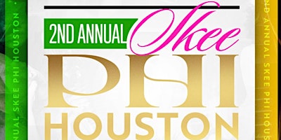 Imagem principal do evento 2nd Annual Skee-Phi Houston