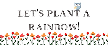 Hauptbild für Let's Plant A Rainbow Storytime!