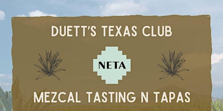 Duett's Presents Neta Mezcal Tasting N Tapas