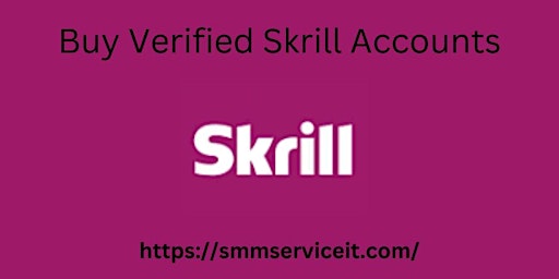 5 Best Site To Buy Verified Skrill Accounts Old and new primary image