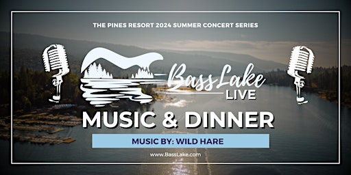 Imagem principal de Bass Lake Live  - Dinner & Music  (Wild Hare)