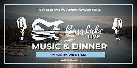 Bass Lake Live  - Dinner & Music  (Wild Hare) primary image