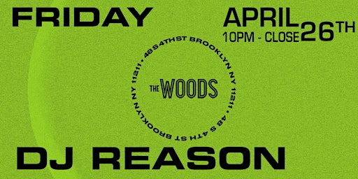 Immagine principale di DJ REASON @ THE WOODS! 