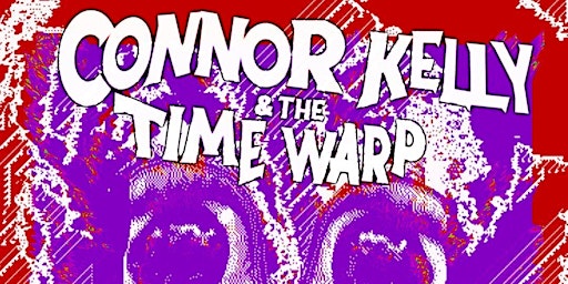 Imagem principal do evento Connor Kelly & The Time Warp at The Milk Parlor