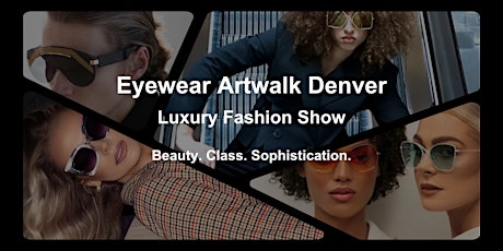 Eyewear Artwalk Luxury Fashion Show