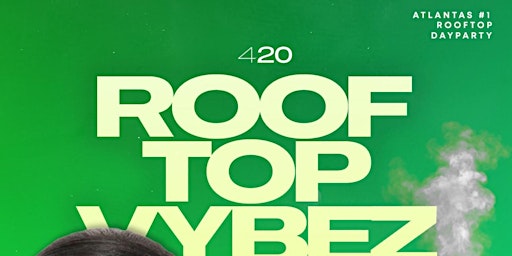 Hauptbild für ROOFTOP VYBEZ DAY PARTY SATURDAY AT SUITE LOUNGE