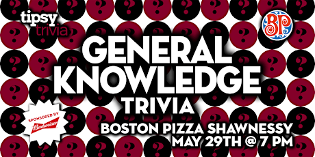 Calgary: Boston Pizza Shawnessy - General Knowledge Trivia - May 29, 7pm