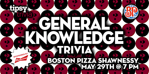 Primaire afbeelding van Calgary: Boston Pizza Shawnessy - General Knowledge Trivia - May 29, 7pm