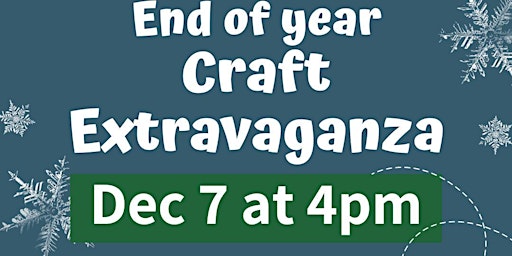 Image principale de End of Year Craft Extravaganza (Adult Program)