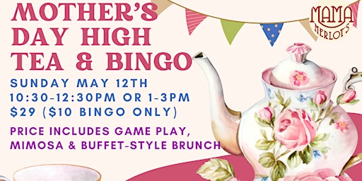 Imagem principal do evento Mother's Day High Tea, Brunch & Bingo
