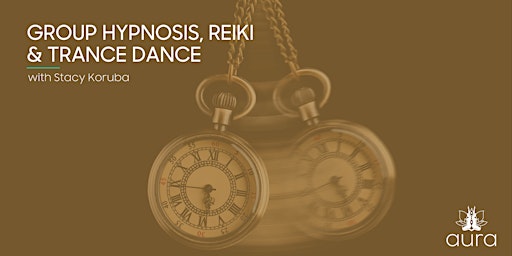 Group Hypnosis, Reiki, & Trance Dance primary image