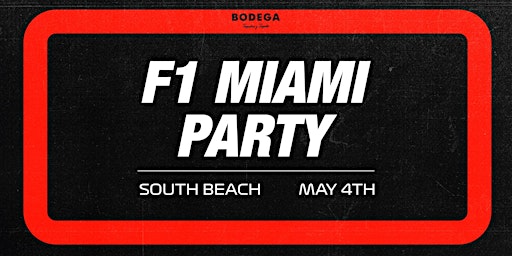 Imagem principal do evento F1 Miami Party at Bodega South Beach