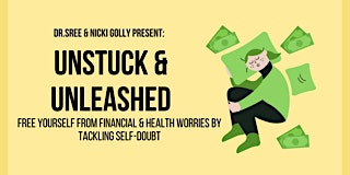 Imagen principal de Unstuck & Unleashed: Freedom from Financial & Health Worries